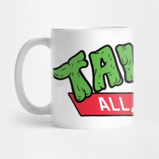 Taint's All Folks Mug